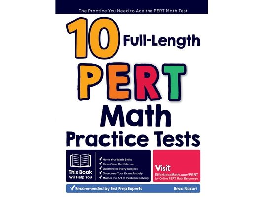 10 Full Length PERT Math Practice Tests: The Practice You Need to Ace the PERT Math Test