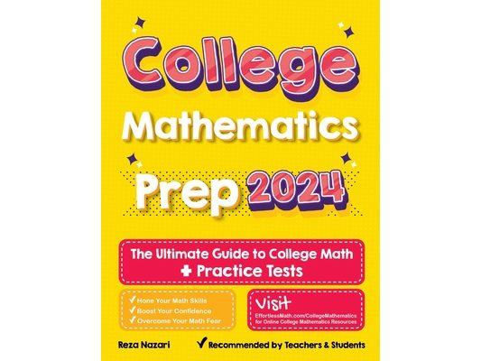 College Mathematics Prep: The Ultimate Guide to College Math + 2 Practice Tests