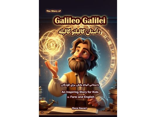 The Story of Galileo Galilei: An Inspiring Story for Kids in Farsi and English