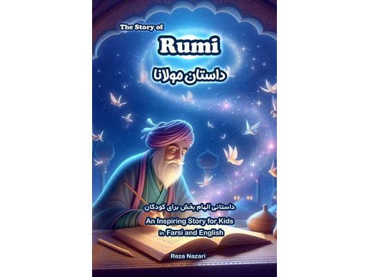 The Story of Rumi: An Inspiring Story for Kids in Farsi and English