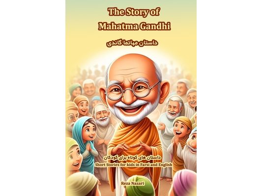 The Story of Mahatma Gandhi: Short Stories for Kids in Farsi and English