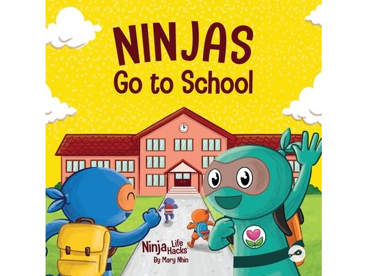 Ninjas Go to School: A Rhyming Children's Book About School