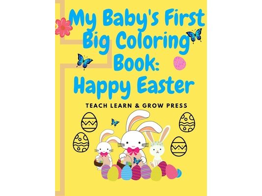 My Baby's First Big Coloring Book: Happy Easter