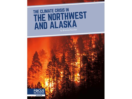The Climate Crisis in the Northwest and Alaska