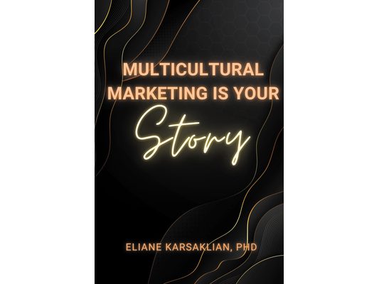 Multicultural Marketing Is Your Story
