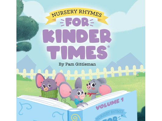 Nursery Rhymes for Kinder Times - Volume 1