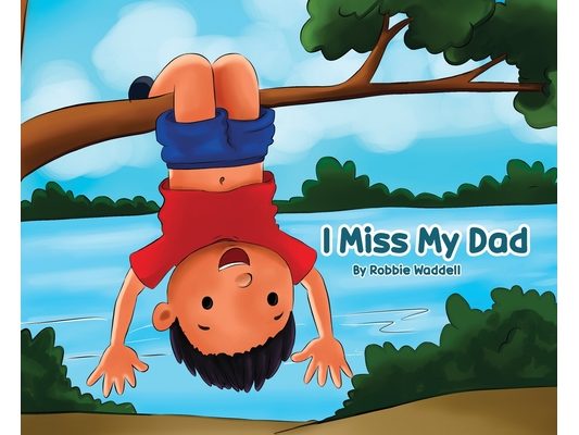 I Miss My Dad
