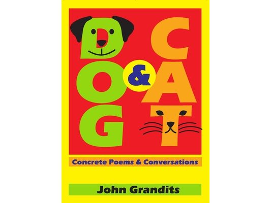 Dog & Cat: Concrete Poems & Conversations