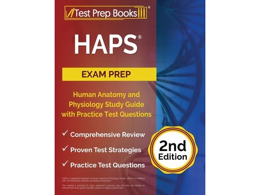 HAPS Exam Prep: Human Anatomy and Physiology Study Guide with Practice Test Questions [2nd Edition]