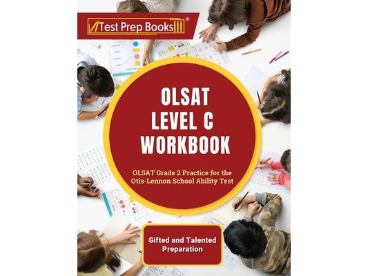 OLSAT Level C Workbook: OLSAT Grade 2 Practice for the Otis-Lennon School Ability Test [Gifted and Talented Preparation]