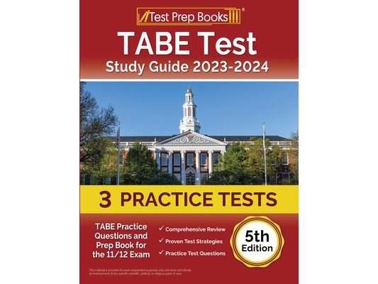 TABE Test Study Guide 2023-2024: 3 TABE Practice Tests and Prep Book for the 11/12 Exam [5th Edition]