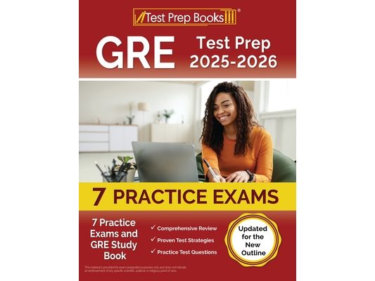 GRE Test Prep 2025-2026: 7 Practice Exams and GRE Study Book [Updated for the New Outline]