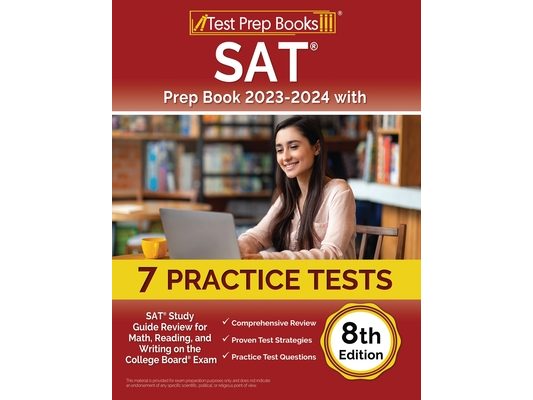 SAT Prep Book 2023-2024 with 7 Practice Tests: SAT Study Guide Review for Math, Reading, and Writing on the College Board Exam [8th Edition]