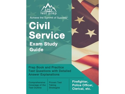 Civil Service Exam Study Guide: Prep Book and Practice Test Questions with Detailed Answer Explanations [Firefighter, Police Officer, Clerical, etc.]