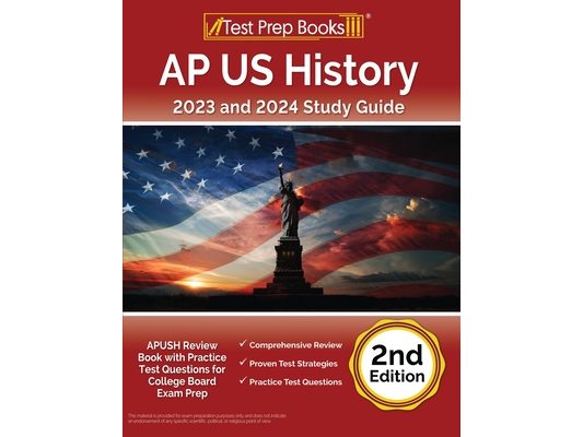 AP US History 2023 and 2024 Study Guide: APUSH Review Book with Practice Test Questions for College Board Exam Prep [2nd Edition]