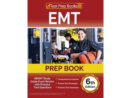 EMT Prep Book: NREMT Study Guide Exam Review with Practice Test Questions [6th Edition]