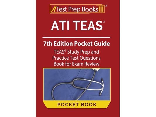 ATI TEAS 7th Edition Pocket Guide: TEAS Study Prep and Practice Test Questions Book for Exam Review