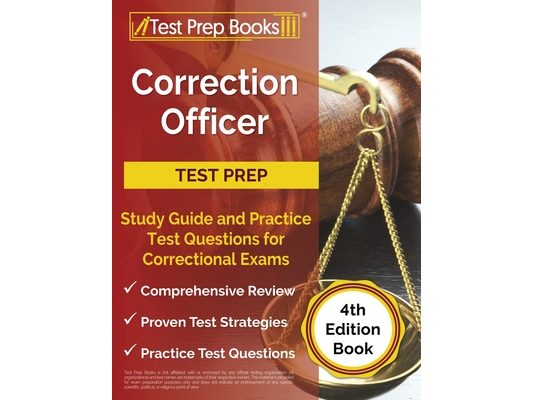 Correction Officer Study Guide and Practice Test Questions for Correctional Exams [4th Edition Book]