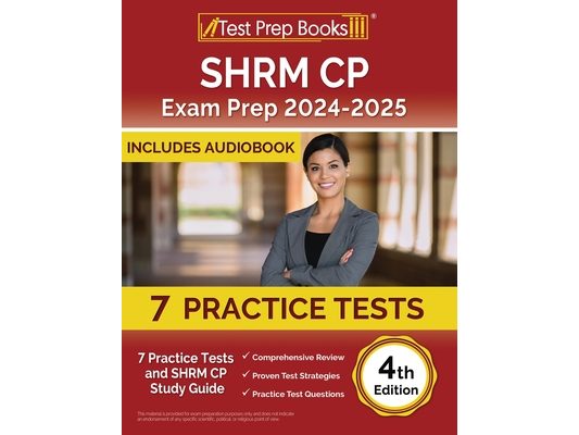 SHRM CP Exam Prep 2024-2025: 7 Practice Tests and SHRM Study Guide [4th Edition]