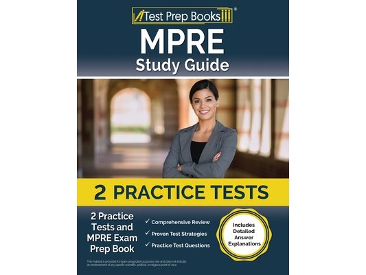 MPRE Study Guide 2025 and 2026: 2 Practice Tests and MPRE Exam Prep Book [Includes Detailed Answer Explanations]
