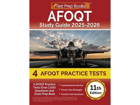 AFOQT Study Guide 2025-2026: 4 AFOQT Practice Tests (Over 1,000 Questions) and Exam Prep Book [11th Edition]