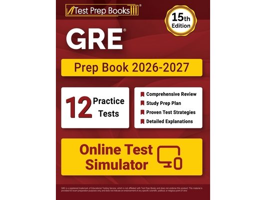 GRE Prep Book 2026-2027: 12 Practice Tests and GRE Study Guide [15th Edition]