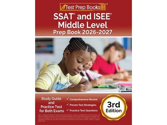 SSAT and ISEE Middle Level Prep Book 2025-2026: Study Guide and Practice Test for Both Exams [3rd Edition]