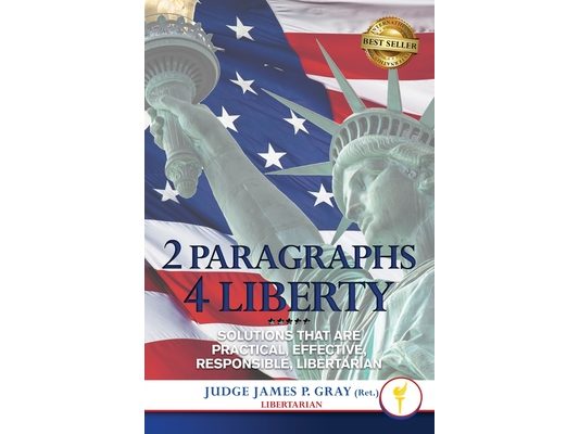 2 Paragraphs 4 Freedom: Solutions That Are Practical, Effective, Responsible, Libertarian