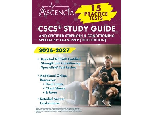 CSCS(R) Study Guide 2026-2027: 15 Practice Tests and Certified Strength & Conditioning Specialist(R) Exam Prep [10th Edition]
