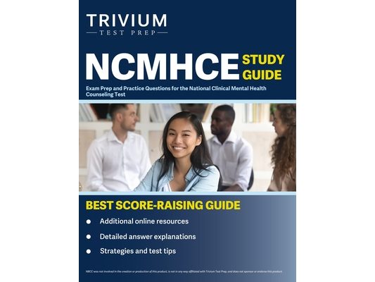 NCMHCE Study Guide: Exam Prep and Practice Questions for the National Clinical Mental Health Counseling Test