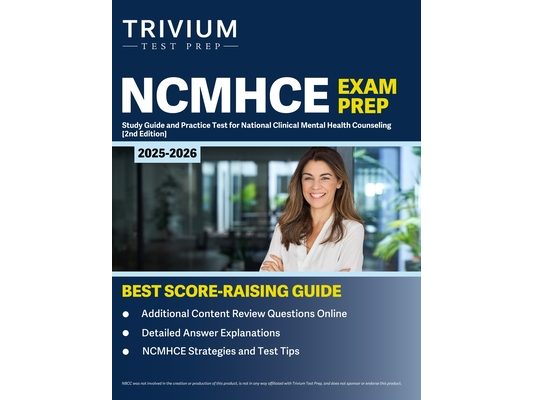 NCMHCE Exam Prep 2025-2026: Study Guide and Practice Test for National Clinical Mental Health Counseling [2nd Edition]