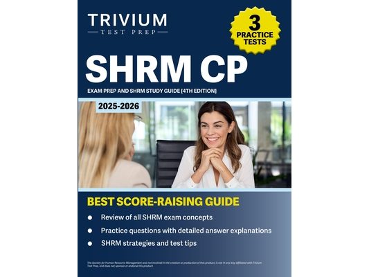 SHRM CP Exam Prep 2025-2026: 3 Practice Tests and SHRM Study Guide [4th Edition]