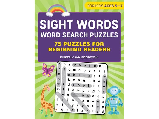 Sight Words Word Search Puzzles: 75 Puzzles for Beginning Readers