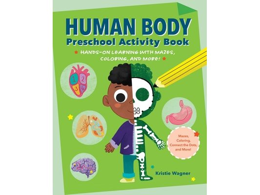 Human Body Preschool Activity Book: Hands-On Learning with Mazes, Coloring, and More!