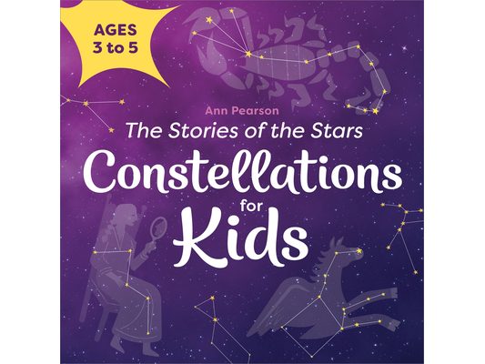 Constellations for Kids: The Stories of the Stars