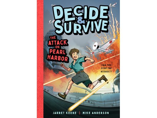 Decide & Survive: The Attack on Pearl Harbor: Can You Stop the Assault?