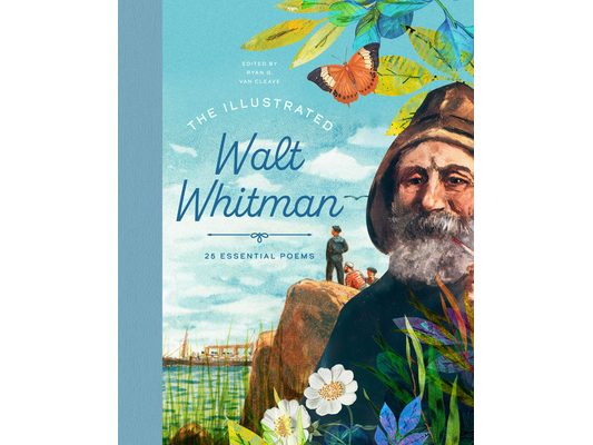 The Illustrated Walt Whitman: 25 Essential Poems