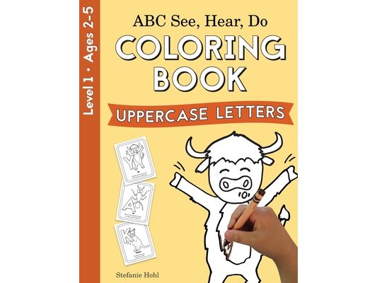 ABC See, Hear, Do Level 1: Coloring book, Uppercase Letters