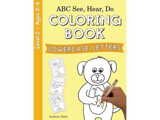 ABC See, Hear, Do Level 2: Coloring Book, Lowercase Letters