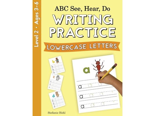 ABC See, Hear, Do Level 2: Writing Practice, Lowercase Letters
