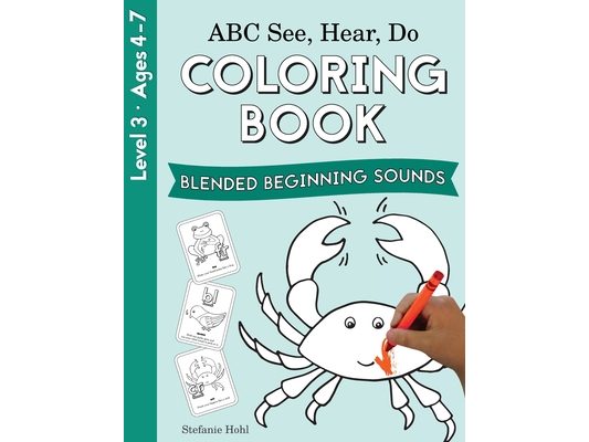 ABC See, Hear, Do Level 3: Coloring Book, Blended Beginning Sounds