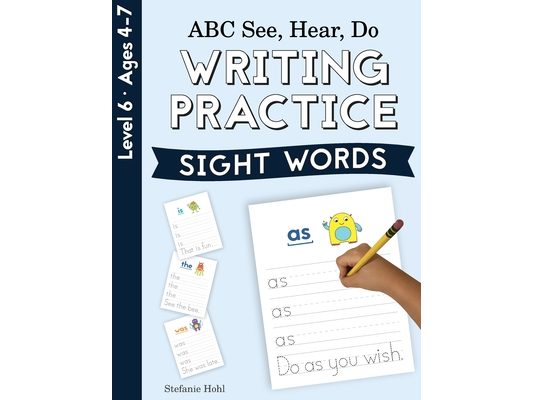 ABC See, Hear, Do Level 6: Writing Practice, Sight Words
