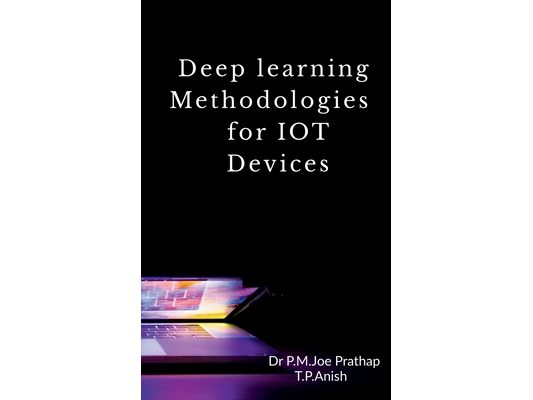 Deep learning Methodologies for IOT Devices