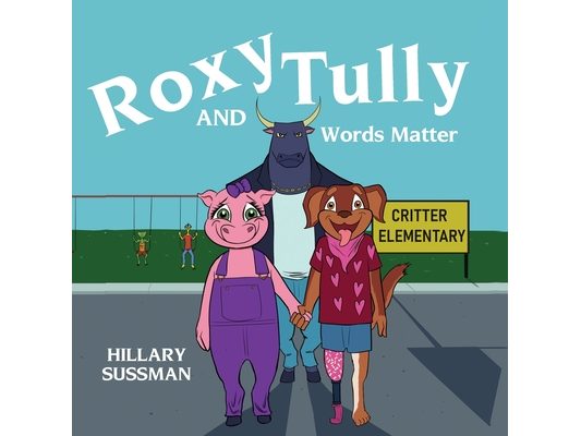 Roxy and Tully: Words Matter