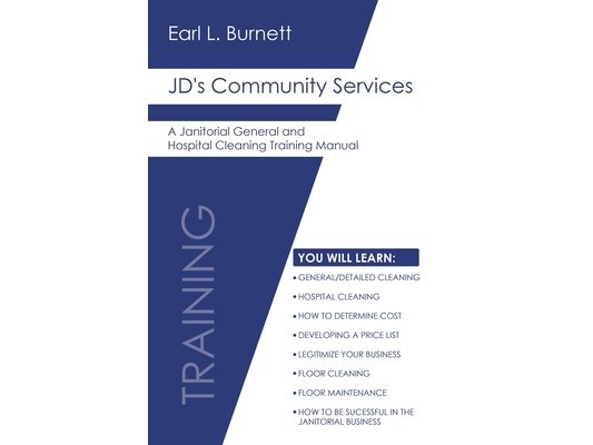 JD's Community Services: A Janitorial General and Hospital Cleaning Training Manual