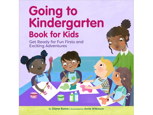 Going to Kindergarten Book for Kids!: Get Ready for Fun Firsts and Exciting Adventures