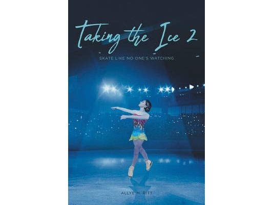 Taking the Ice 2: Skate Like No One's Watching