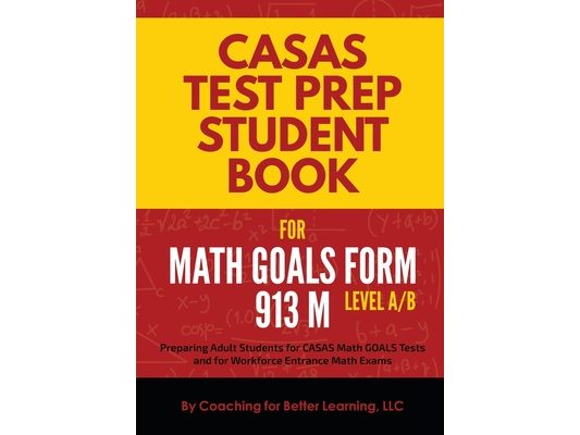 CASAS Test Prep Student Book for Math GOALS Form 913 M Level A/B