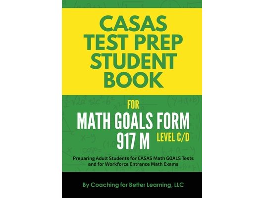 CASAS Test Prep Student Book for Math GOALS Form 917 M Level C/D
