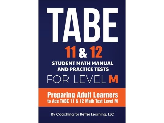 TABE 11 and 12 Student Math Manual and Practice Tests for LEVEL M